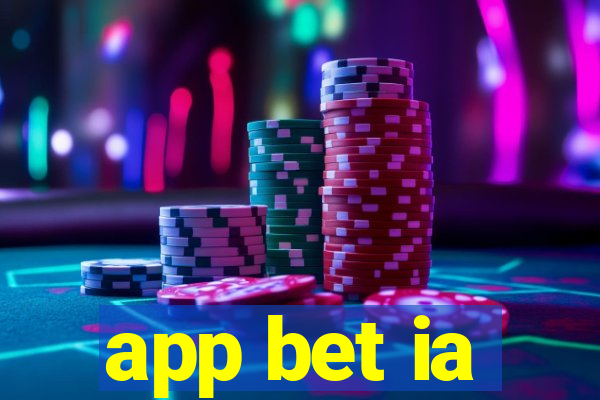 app bet ia